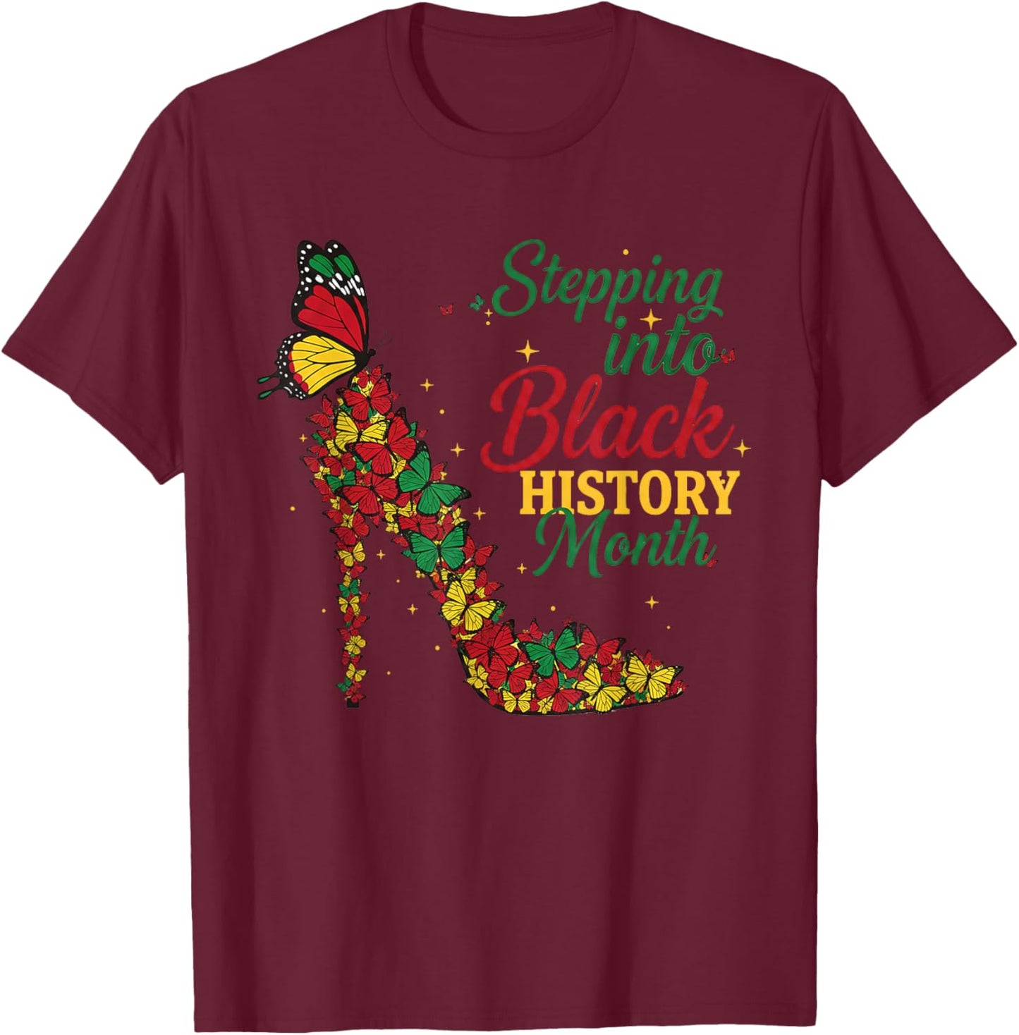 Stepping Into Black History Month High Heels Queen Style T-Shirt - T-Shirt | Maroon