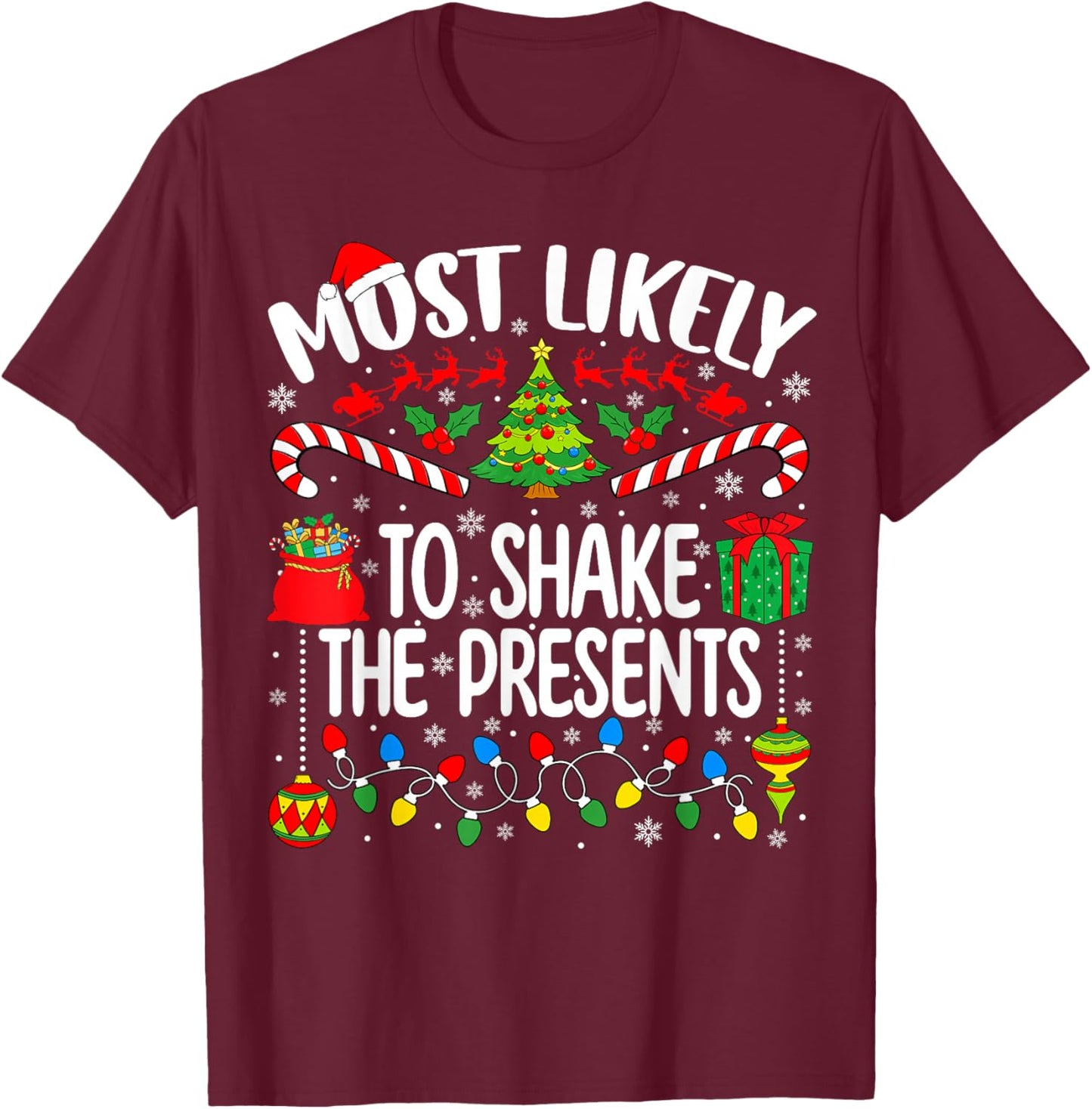 Most Likely to Shake The Presents Family Christmas Matching T-Shirt - T-Shirt | Maroon