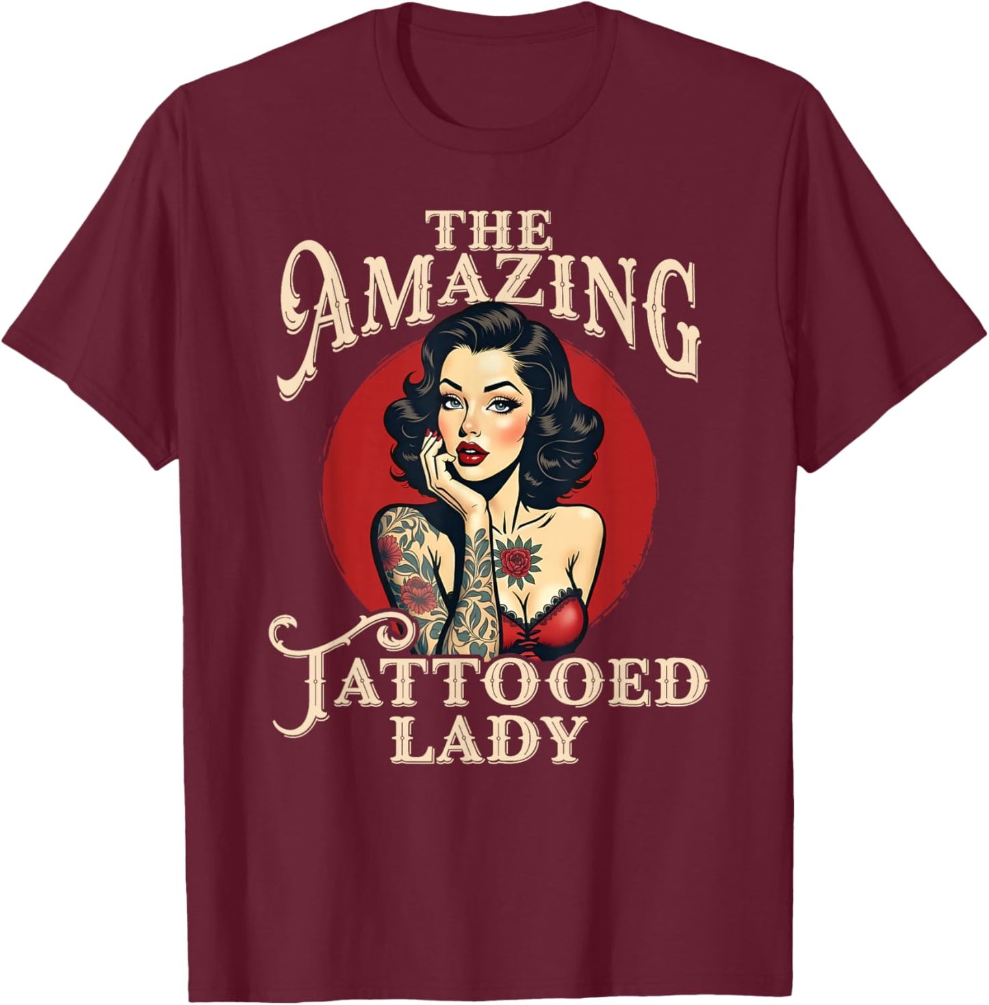 The Amazing Tattooed Lady T-Shirt - T-Shirt | Maroon