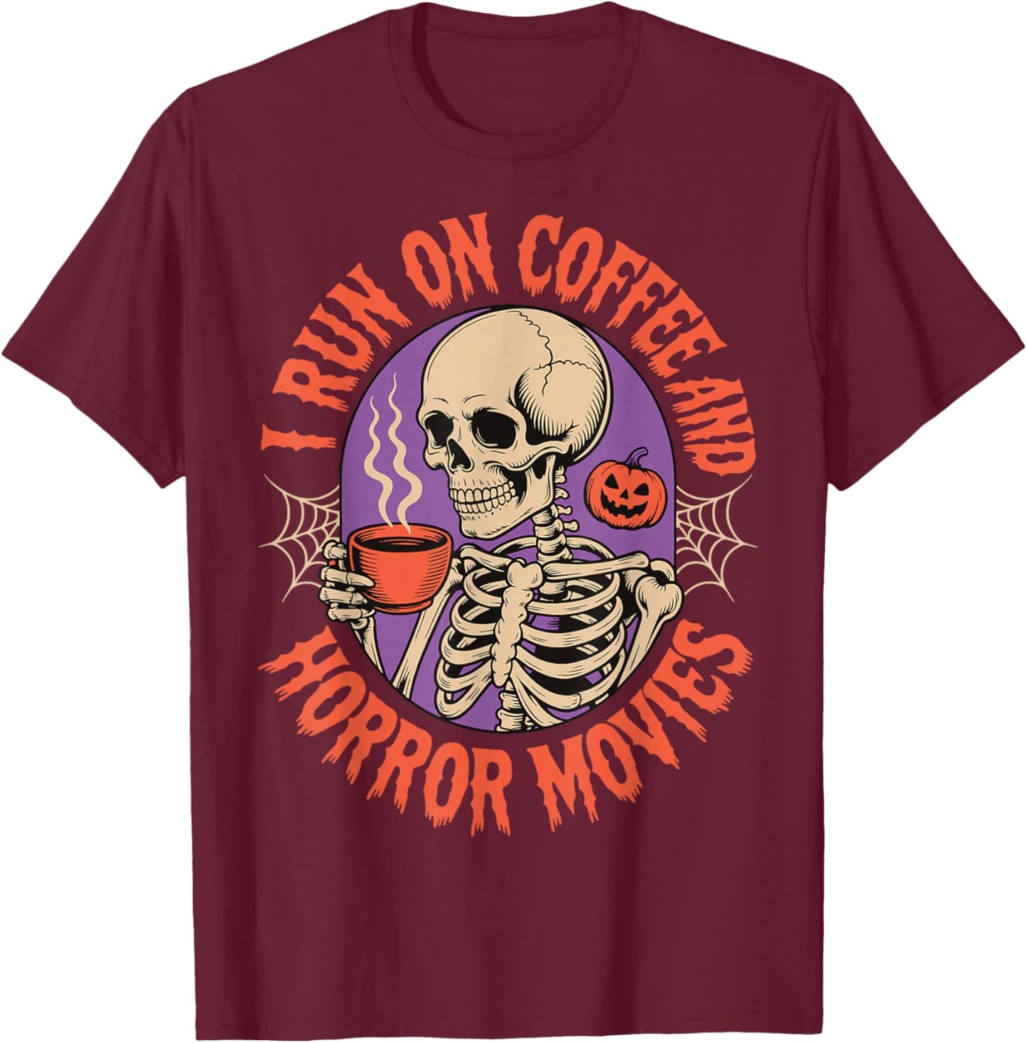 I Run On Coffee and Horror Movies T-Shirt - T-Shirt | Maroon