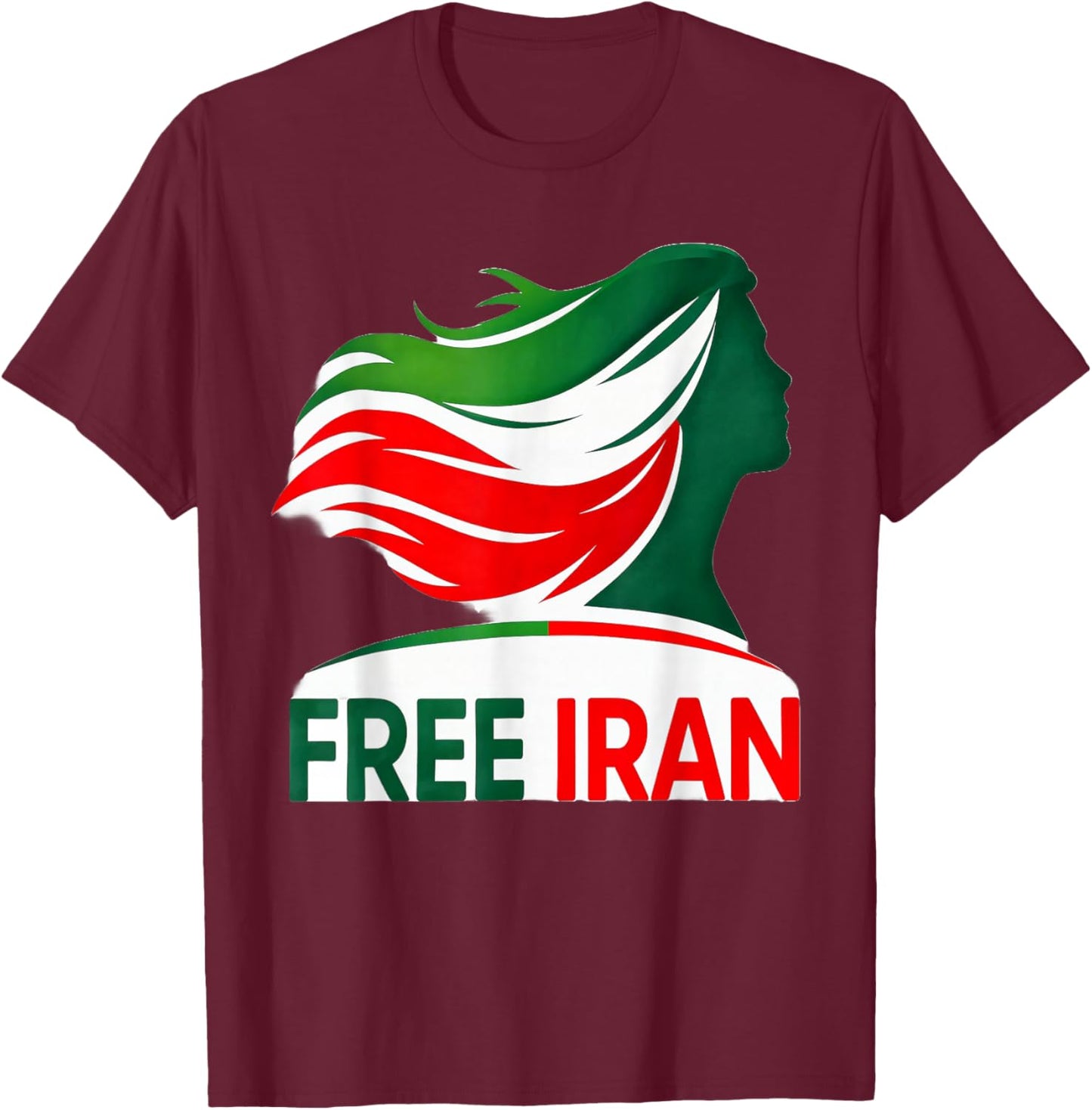 Free Iran Shirt Unity Freedom Fist Iranian Flag Colors Azadi T-Shirt - T-Shirt | Maroon