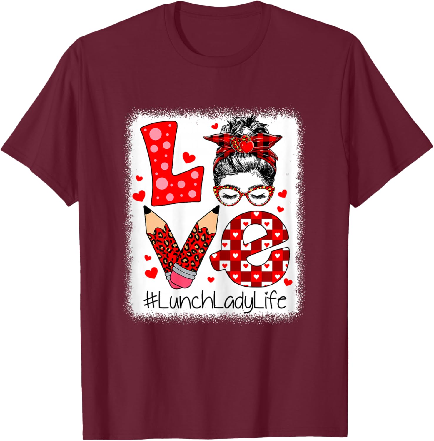 Love Lunch Lady Life Messy Bun Valentine's Day Women T-Shirt - T-Shirt | Maroon