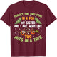 Forget The Two Peas in a Pod My Sisters and I Siblings Jokes T-Shirt - T-Shirt | Maroon
