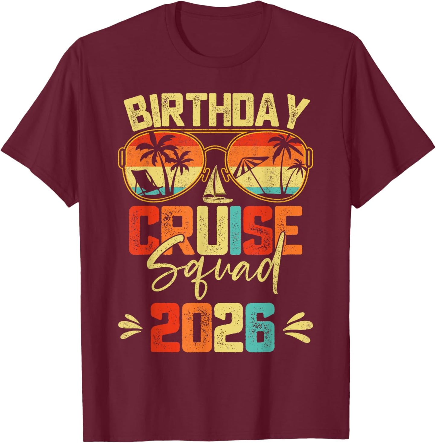 Birthday Cruise Squad 2026 Family Birthday Cruise Vacation T-Shirt - T-Shirt | Maroon