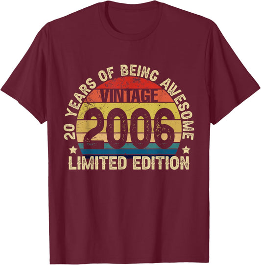 Vintage 2006 Limited Edition 20 Years of Being Awesome Bday T-Shirt - T-Shirt | Maroon