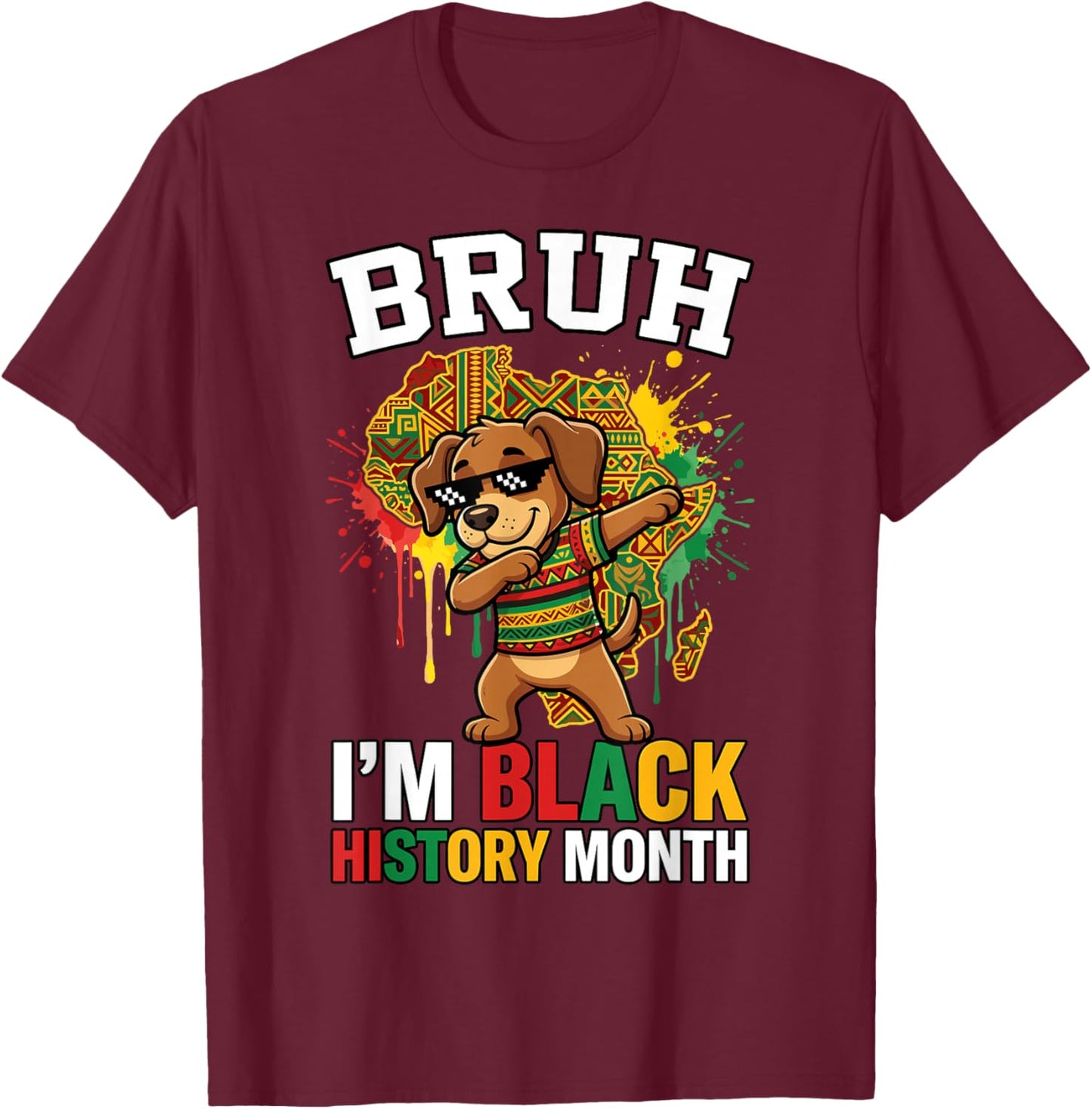 Bruh I'm Black History Month Dabbing Dog African Heritage T-Shirt - T-Shirt | Maroon