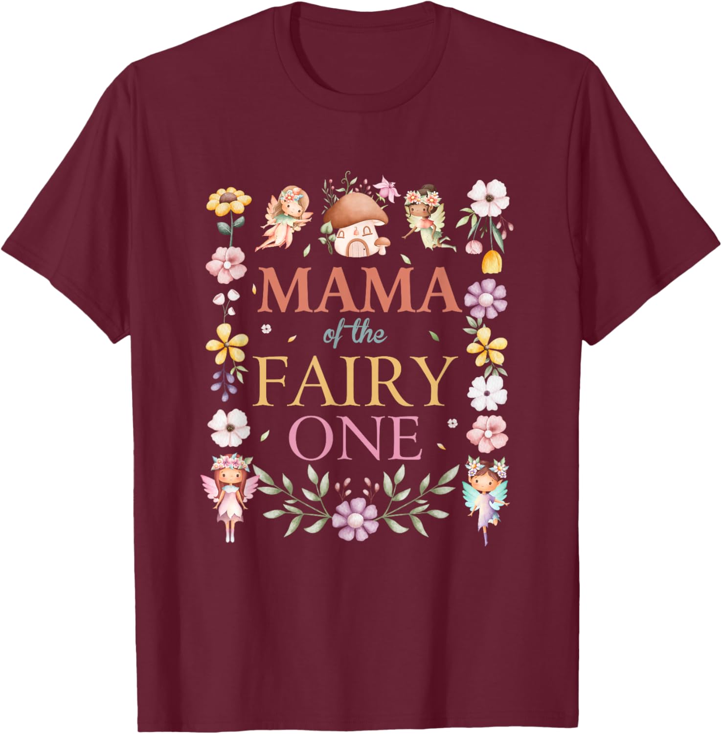 Mama of The Fairy One 1St Birthday Girl Family Matching T-Shirt - T-Shirt | Maroon