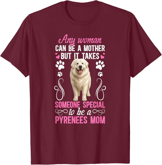 to Be A Great Pyrenees Mom Great Pyrenees Owner T-Shirt - T-Shirt | Maroon