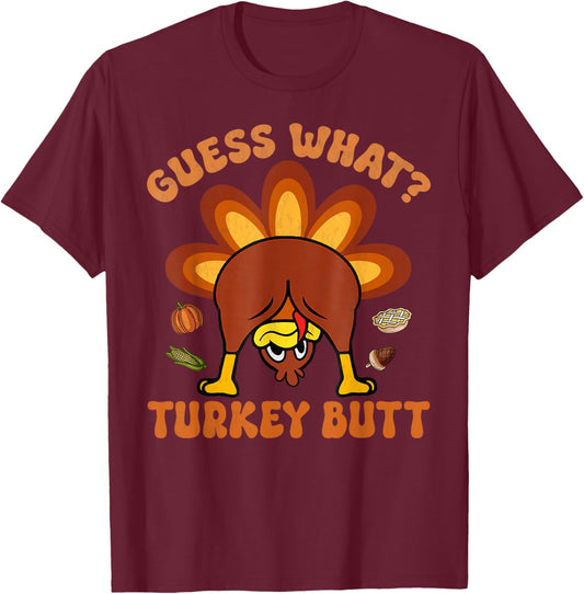 Guess What Turkey Butt Funny Thanksgiving Boys Toddler Kids T-Shirt - T-Shirt | Maroon
