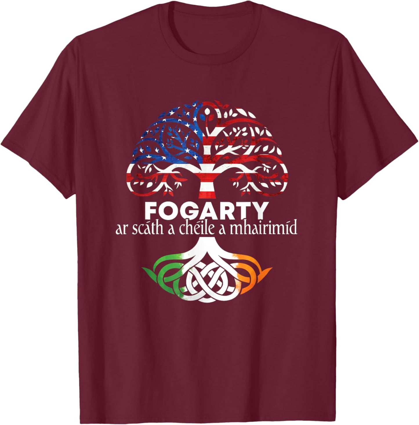 Fogarty Irish Family Name Celtic Irish Roots T-Shirt - T-Shirt | Maroon