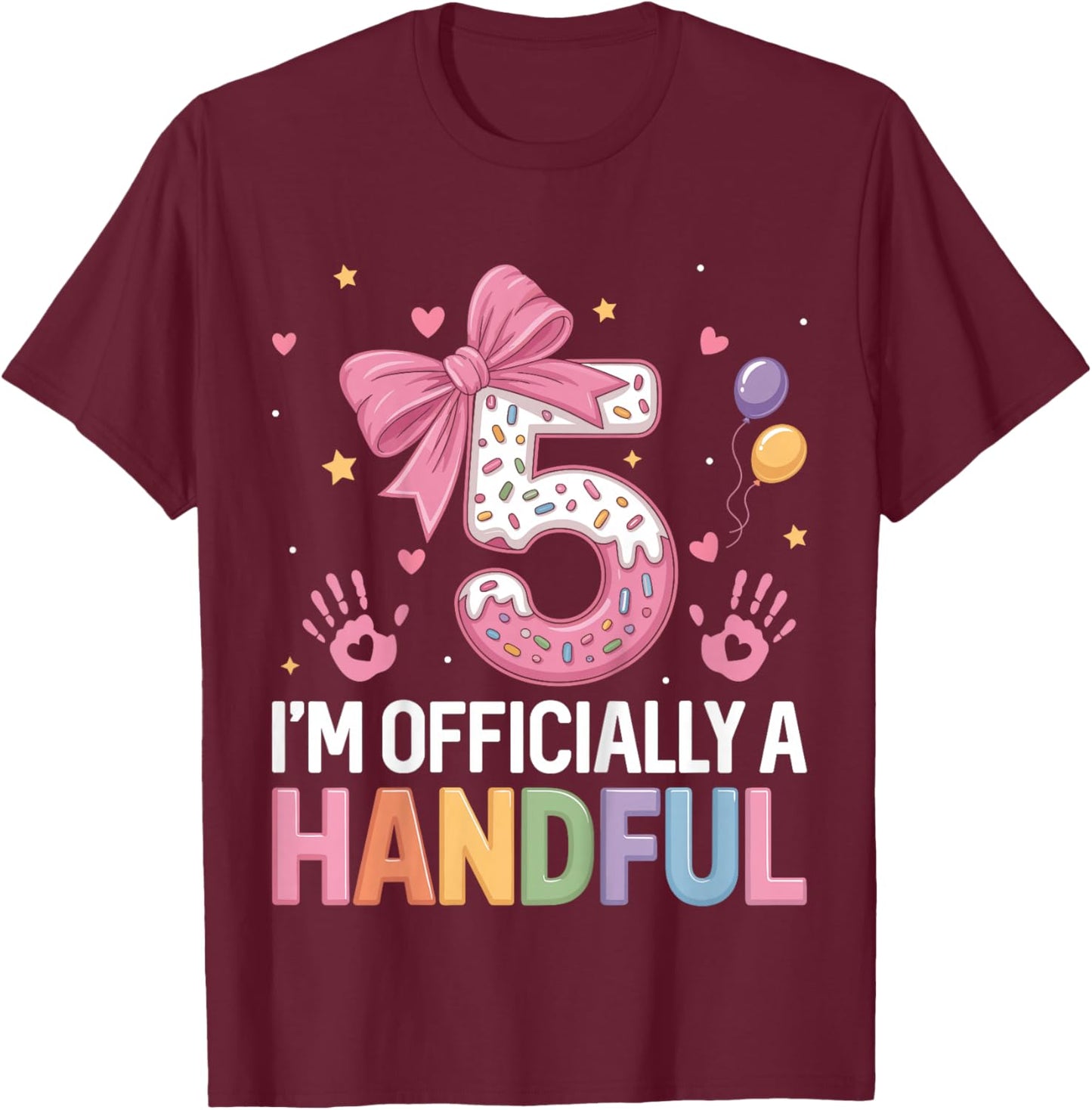 Kids 5 I'm Officially A Handful Donut Lover 5th Birthday Pink Bow T-Shirt - T-Shirt | Maroon