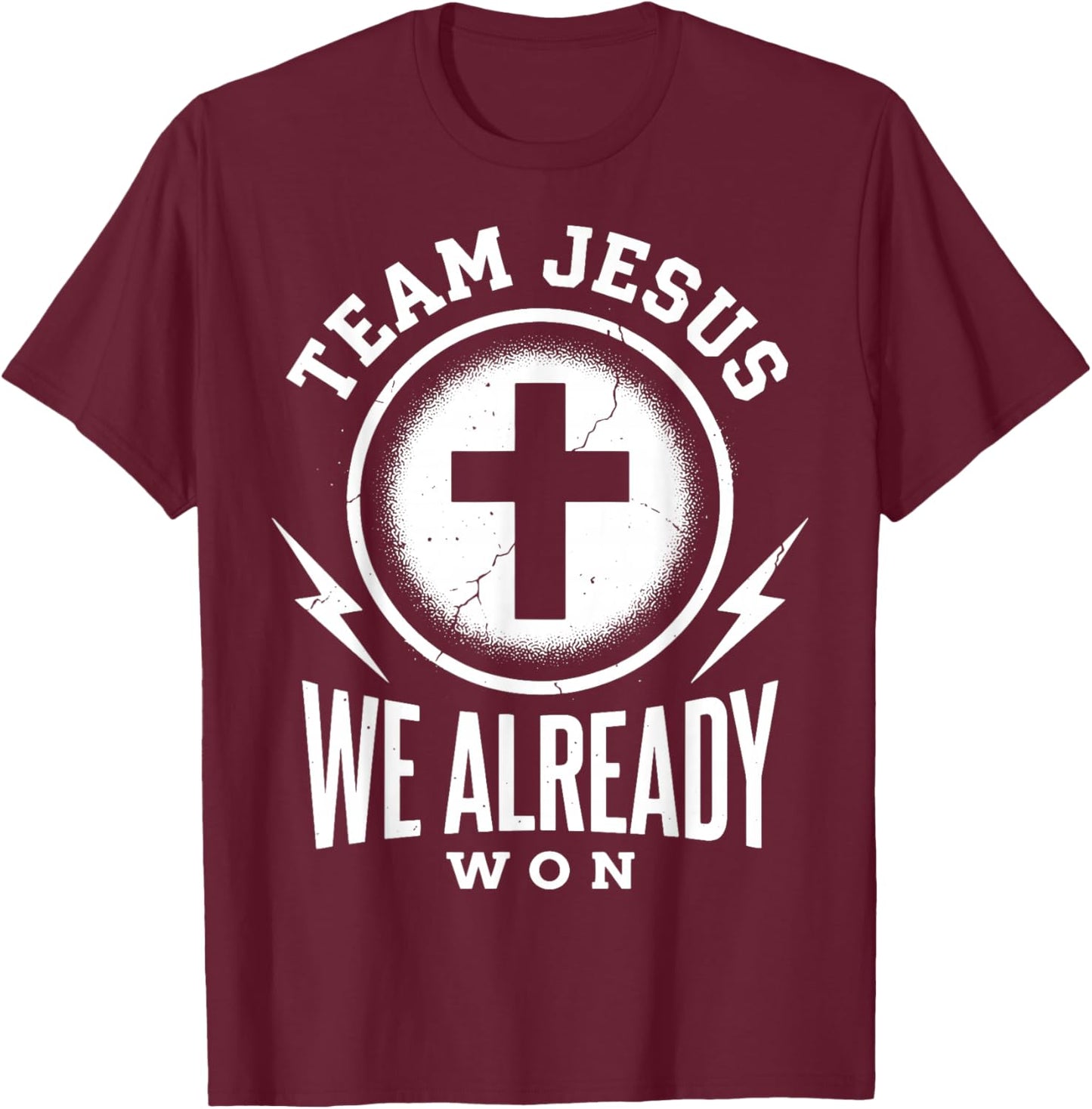 Team Jesus We Already Won T-Shirt - T-Shirt | Maroon