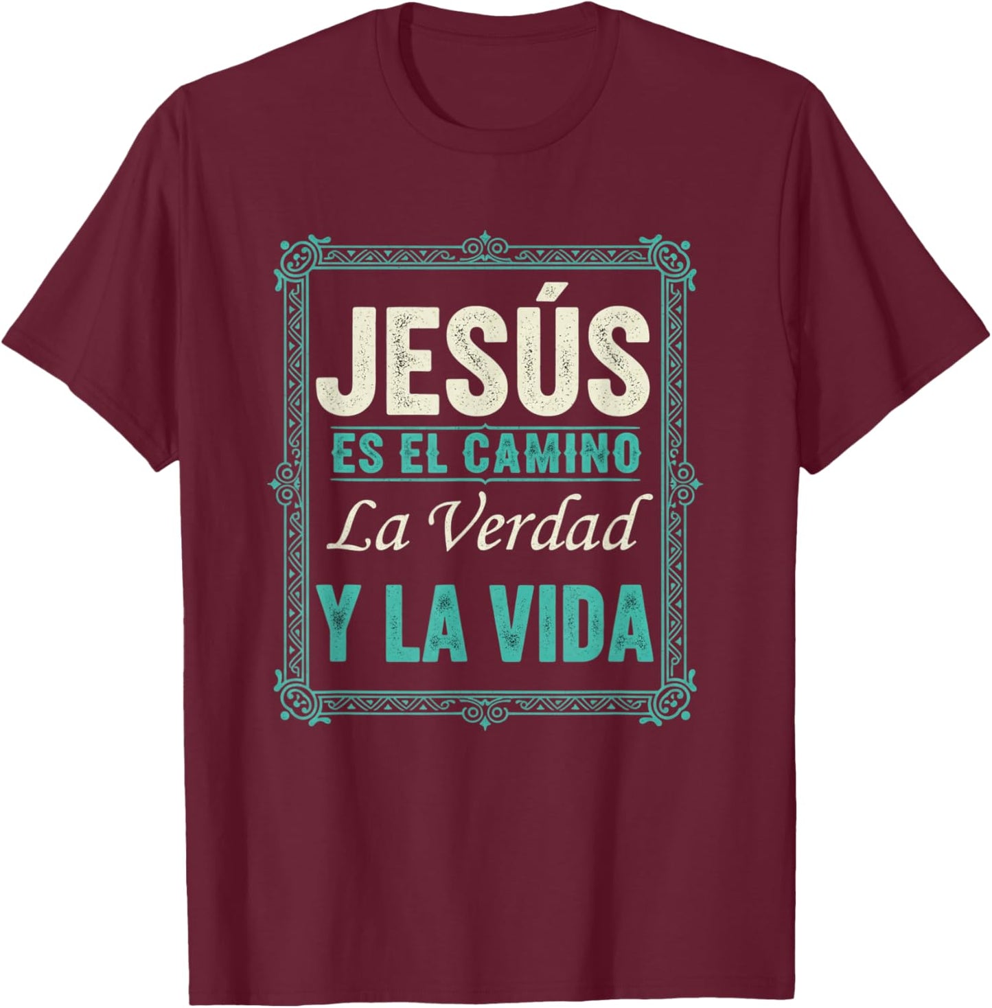 Christian Faith Jesus ES El Camino La Verdad Y La Vida T-Shirt - T-Shirt | Maroon