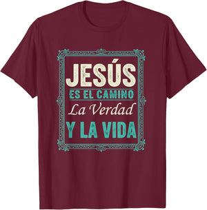 Christian Faith Jesus ES El Camino La Verdad Y La Vida T-Shirt - T-Shirt | Maroon