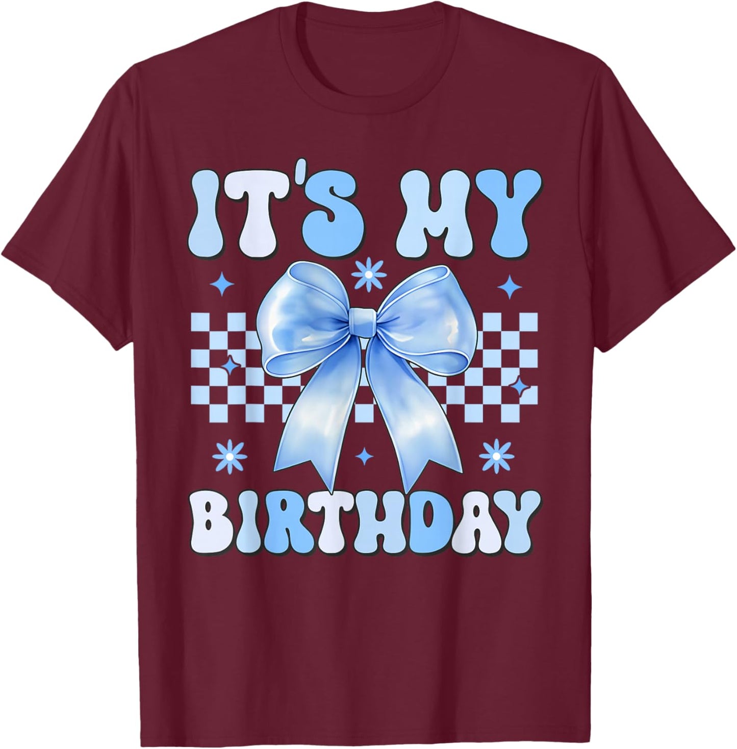 Groovy It's My Birthday Girls Women Teens Coquette Bow T-Shirt - T-Shirt | Maroon