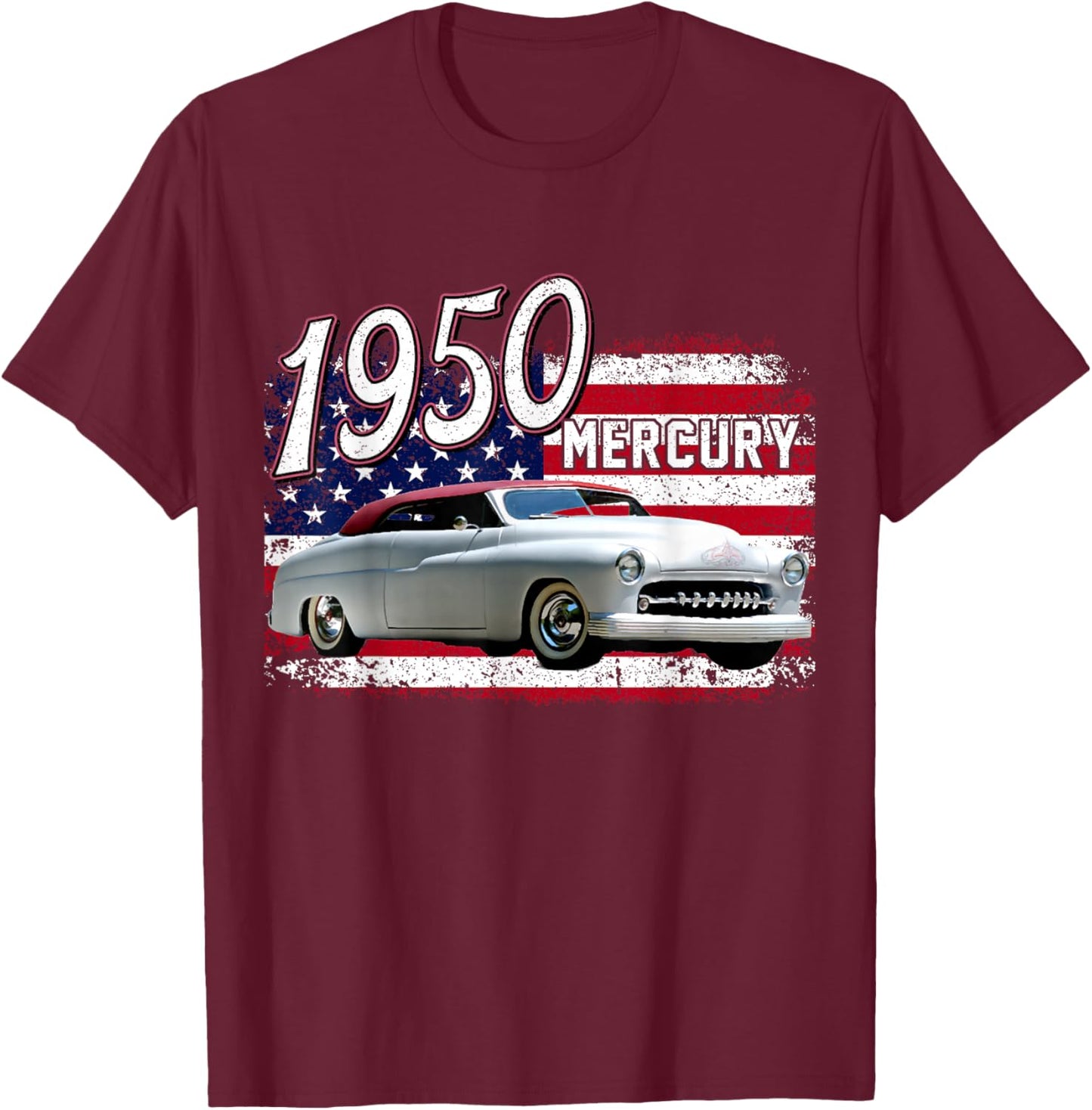 1950 50 Mercury Classic Vintage Old Car USA Flag T-Shirt - T-Shirt | Maroon