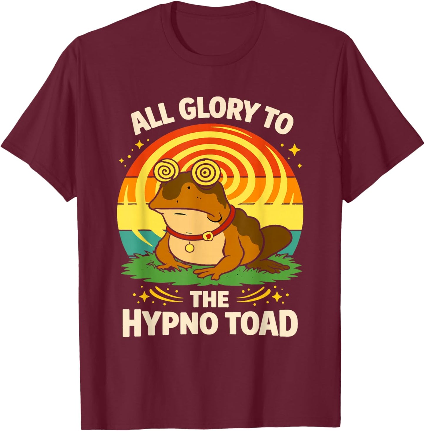 All Glory to The Hypno Toad Amphibian Funny Meme Frog Joke T-Shirt - T-Shirt | Maroon