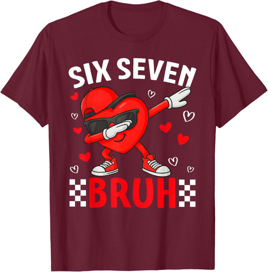 Valentine 67 Meme Six Seven Bruh Heart Dabbing 6 7 Boys T-Shirt - T-Shirt | Maroon