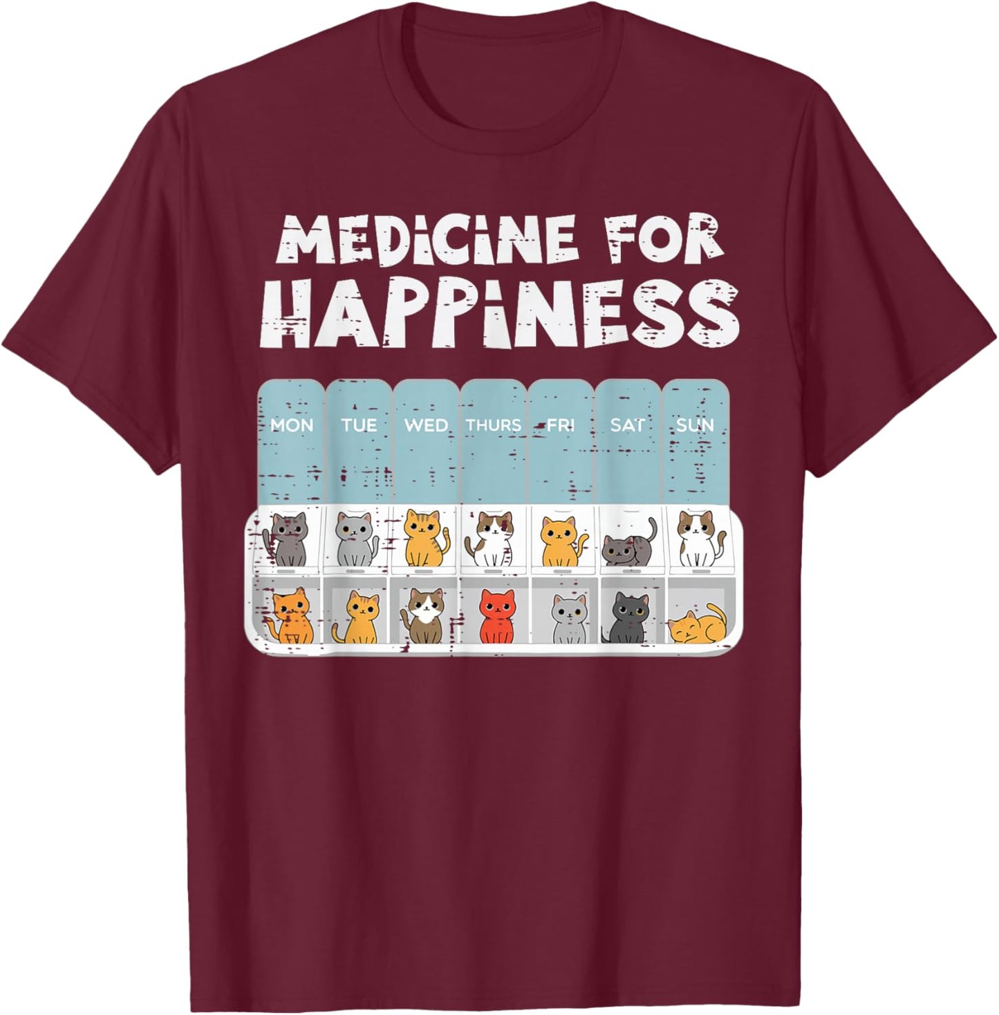 Cats Medicine for Happiness Cute Kittens Women Girls Kids T-Shirt - T-Shirt | Maroon