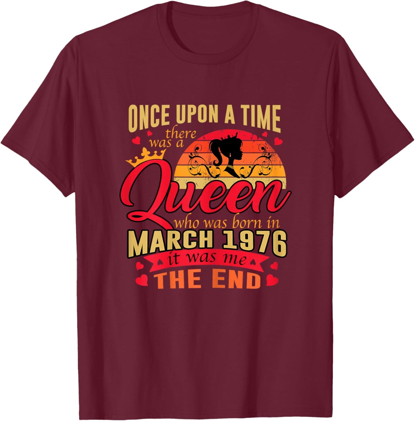 50th Birthday Gift A Queen Born in March 1976 50 Years Old T-Shirt - T-Shirt | Maroon