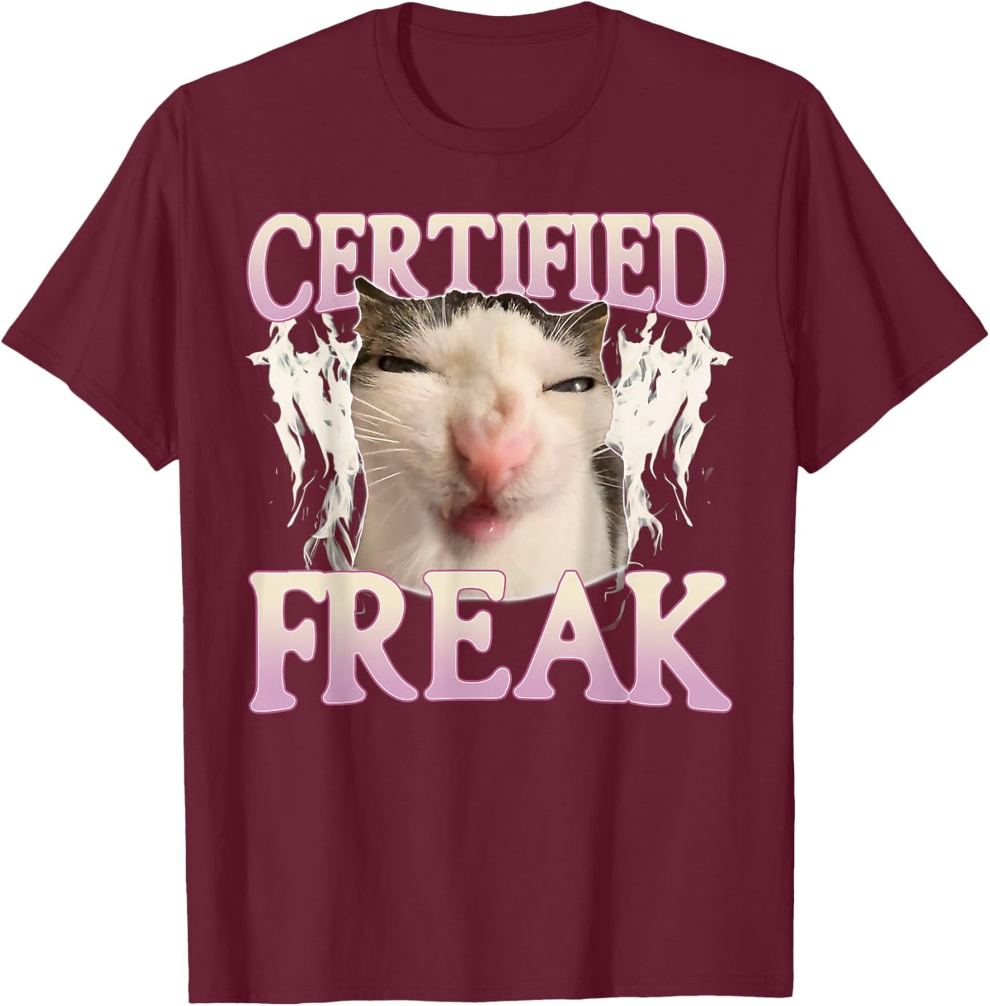 Certified Freak Eat Cement Funny Cat Meme Vintage Humor Cat T-Shirt - T-Shirt | Maroon