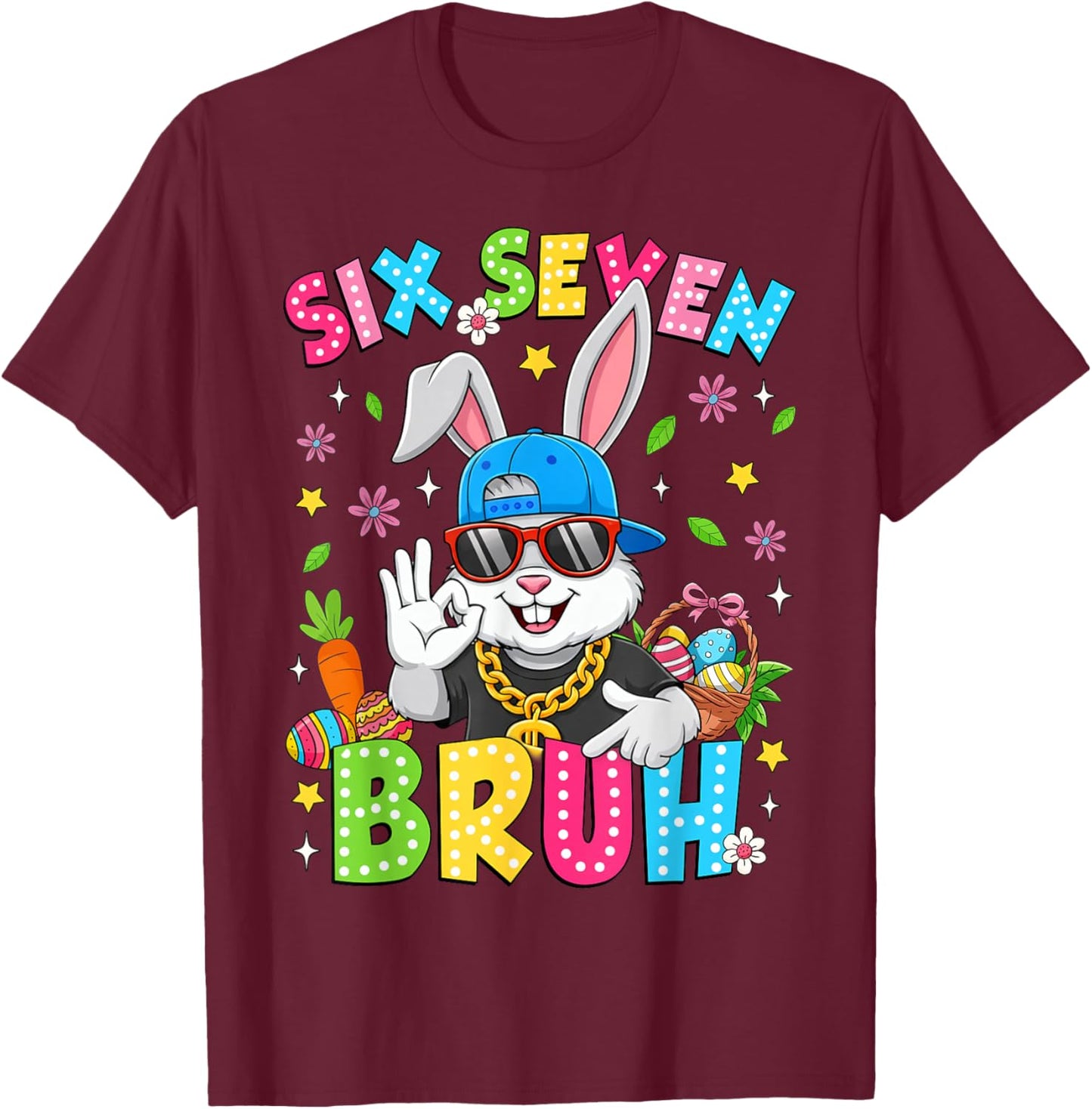 67 Six Seven Bruh Bunny Rabbit Face Sunglasses Easter Day T-Shirt - T-Shirt | Maroon