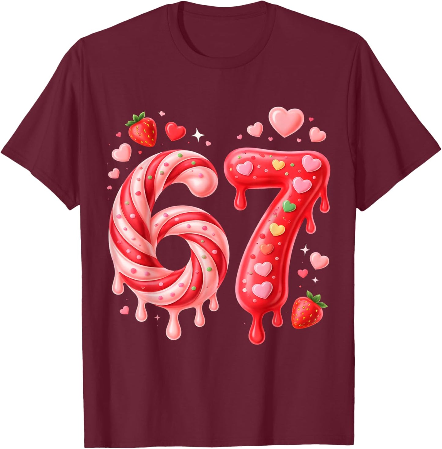 67 Six Seven 6 7 Meme Valentines Funny Women Girl Kids T-Shirt - T-Shirt | Maroon