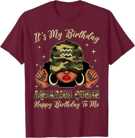 Aquarius Queen Black Woman with Cap Camo It's My Birthday T-Shirt - T-Shirt | Maroon