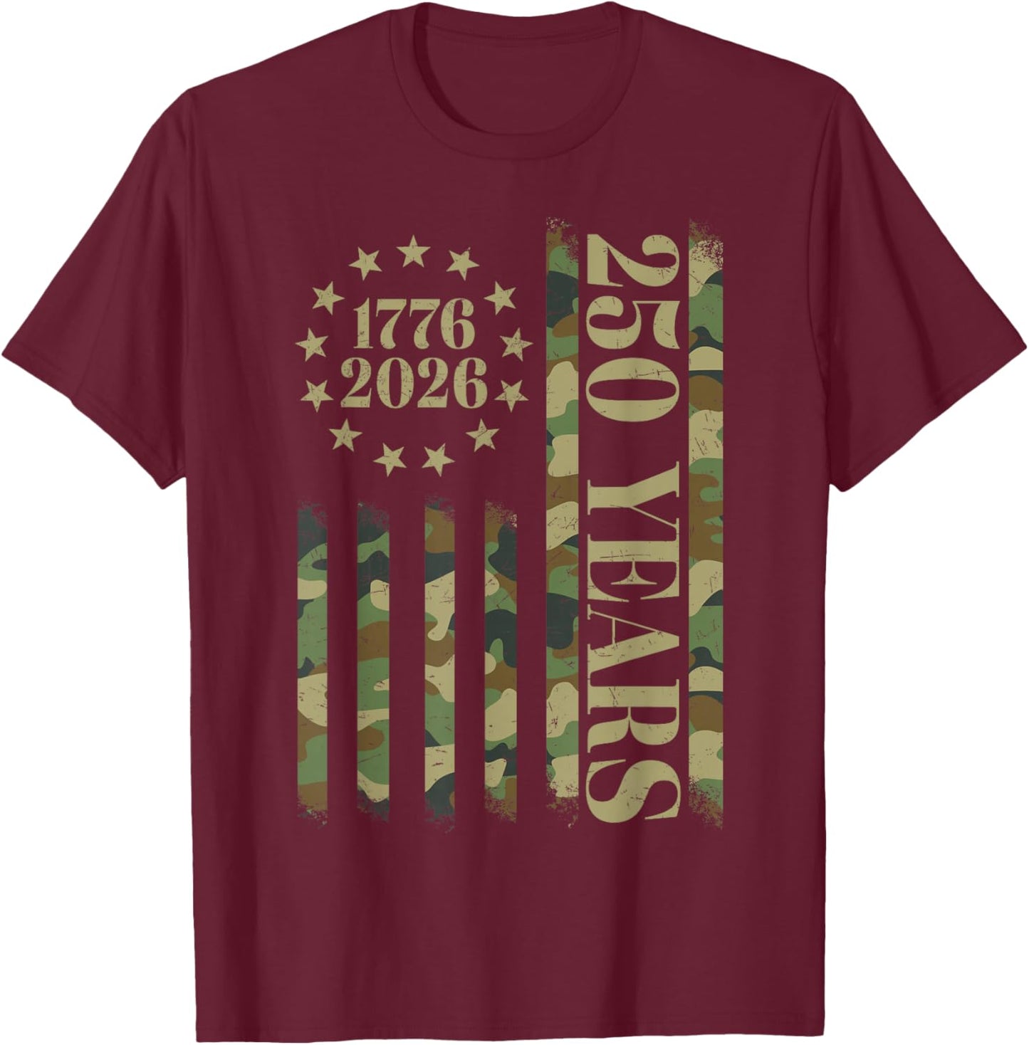 250 Years Anniversary 250th Independence Day Camo US Flag T-Shirt - T-Shirt | Maroon