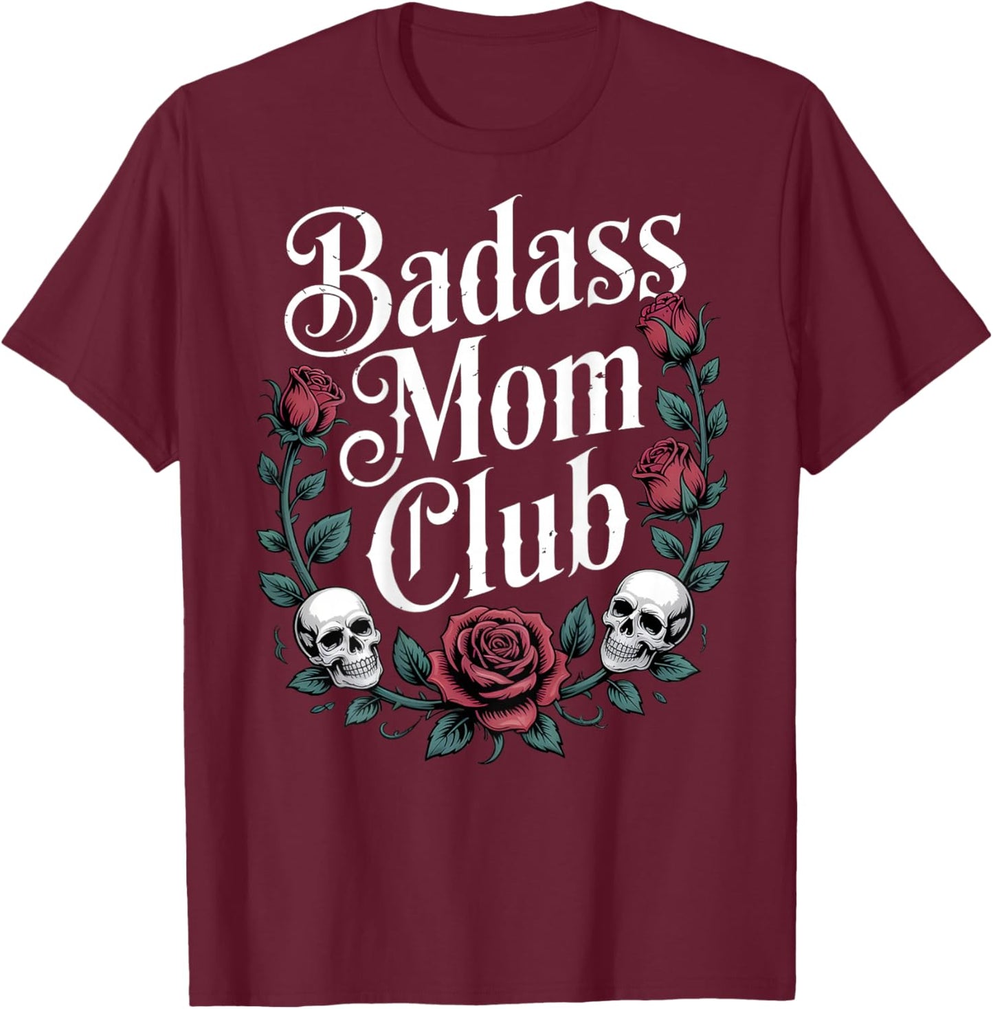 Badass Mom Club Strong Women Empowerment T-Shirt - T-Shirt | Maroon