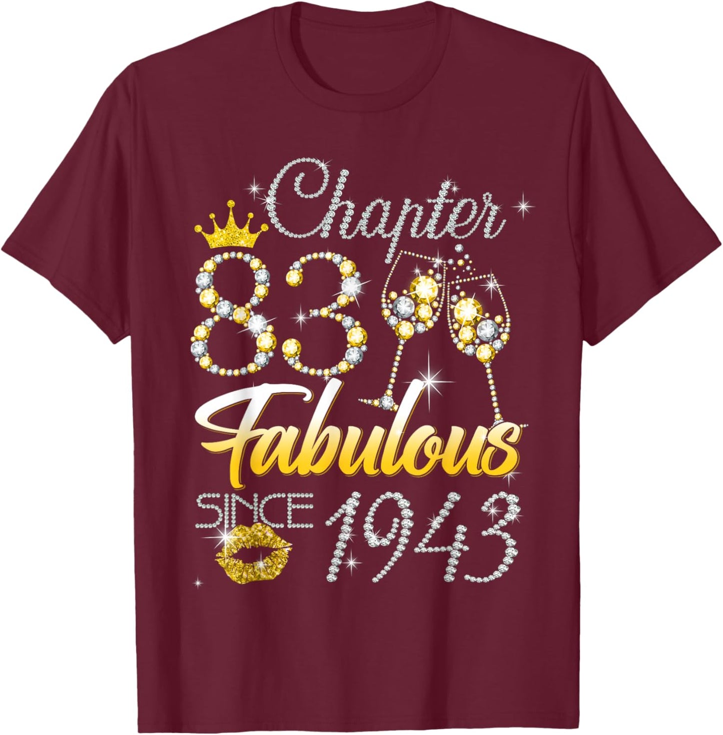 83rd Birthday Queen Chapter 83 Fabulous Since 1943 Women T-Shirt - T-Shirt | Maroon