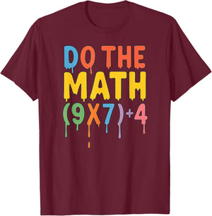 Do The Math 67 Meme Funny Six Seven Men Women Teacher T-Shirt - T-Shirt | Maroon