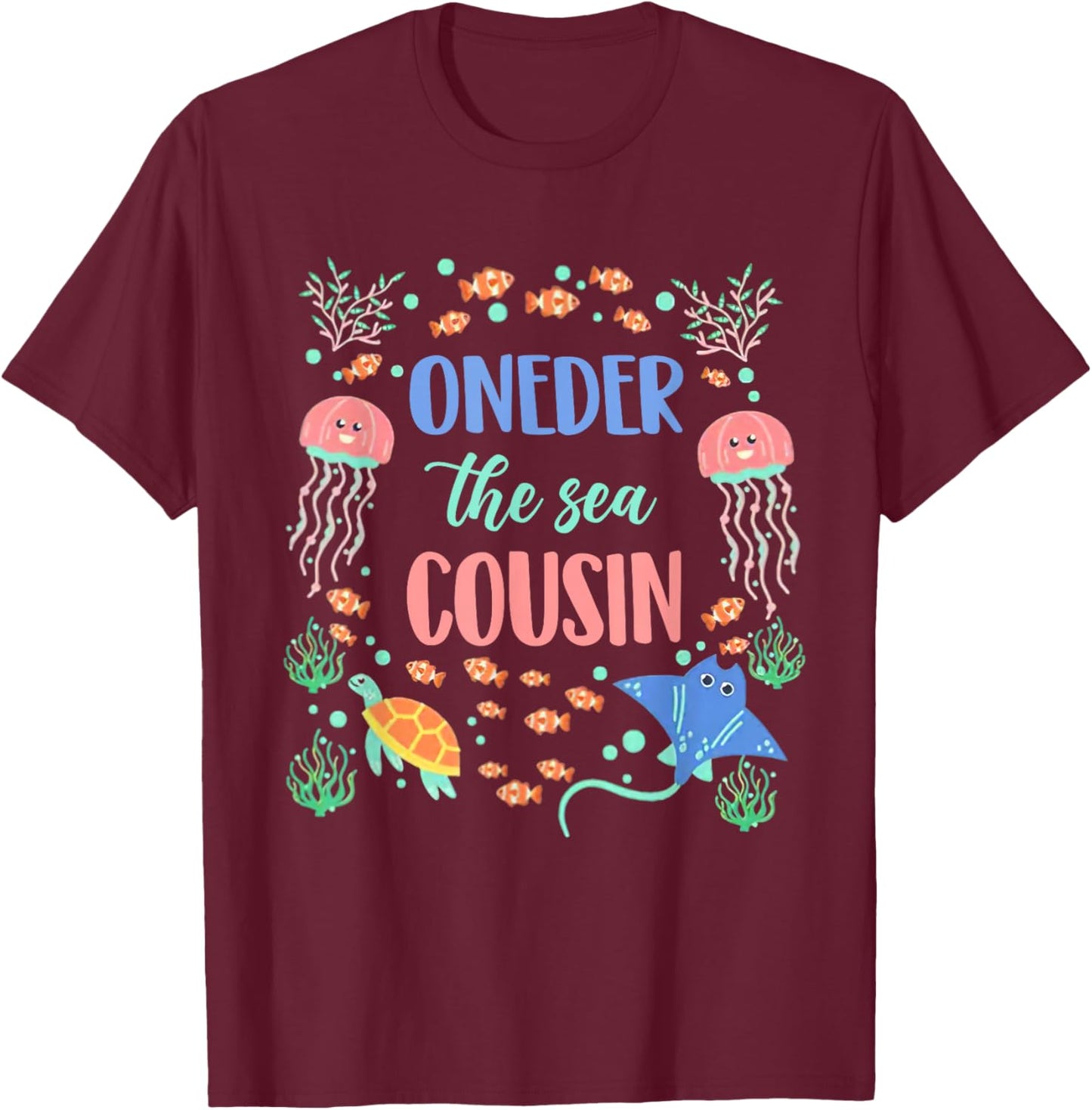 OneDer The Sea Cousin 1st Birthday Party Family Matching T-Shirt - T-Shirt | Maroon