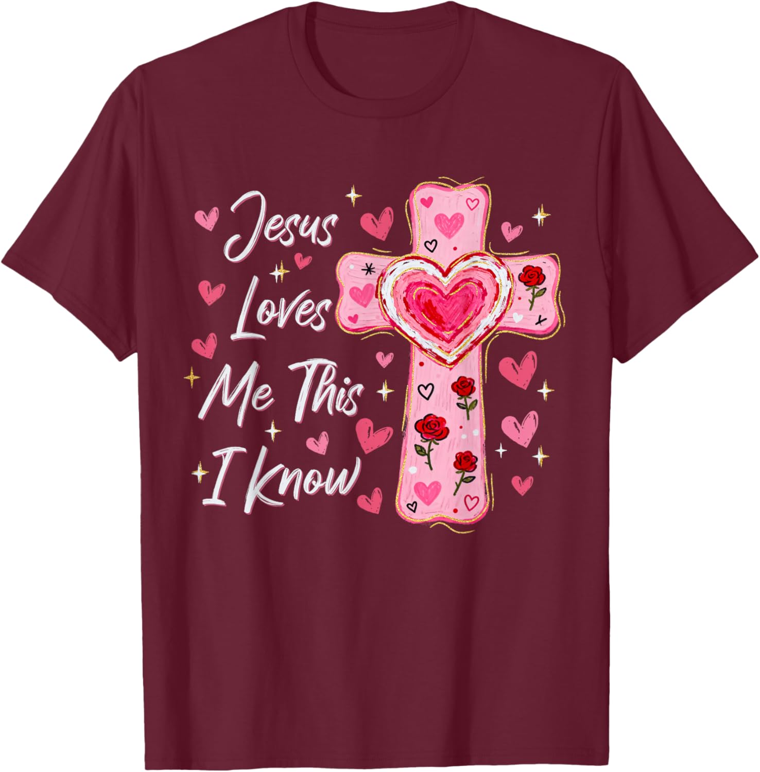Jesus Loves Me This I Know Christian Valentines Cross Faith T-Shirt - T-Shirt | Maroon