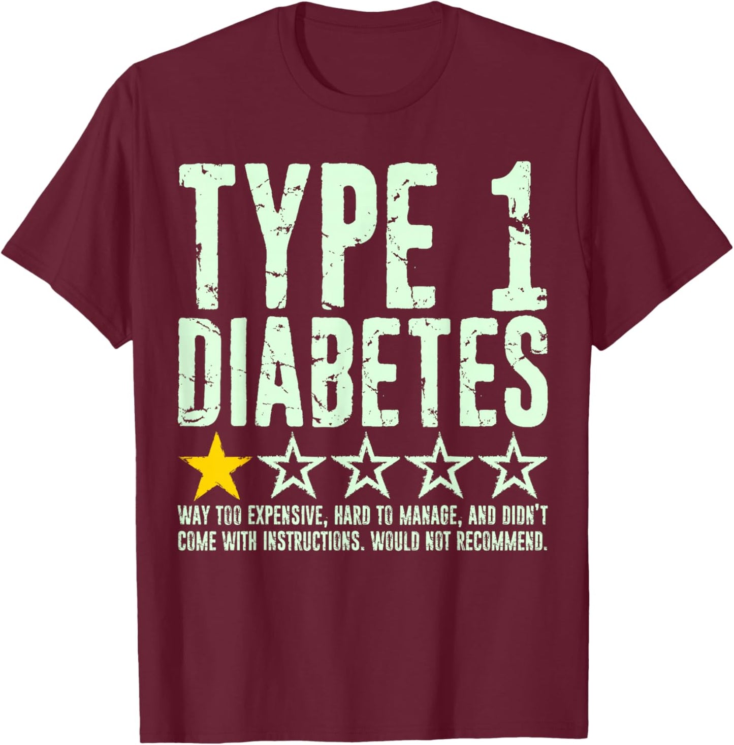Type 1 Diabetes One Star Rating, T1d Awareness Diabetic T-Shirt - T-Shirt | Maroon