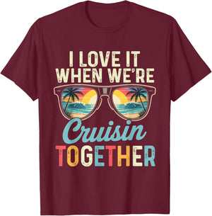 I Love It Funny Cruise Ship Vacation His and Hers Cruise T-Shirt - T-Shirt | Maroon