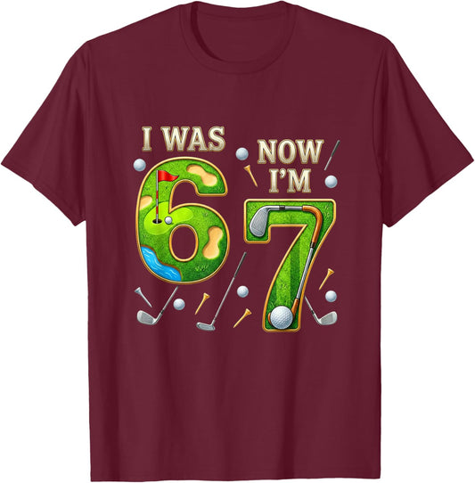 Golf Birthday Boy I was 6 Now I'm 7 Six Seven 67 T-Shirt - T-Shirt | Maroon