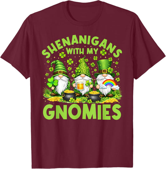 St Patricks Day Shenanigans with My Gnomies Men Women Kid T-Shirt - T-Shirt | Maroon