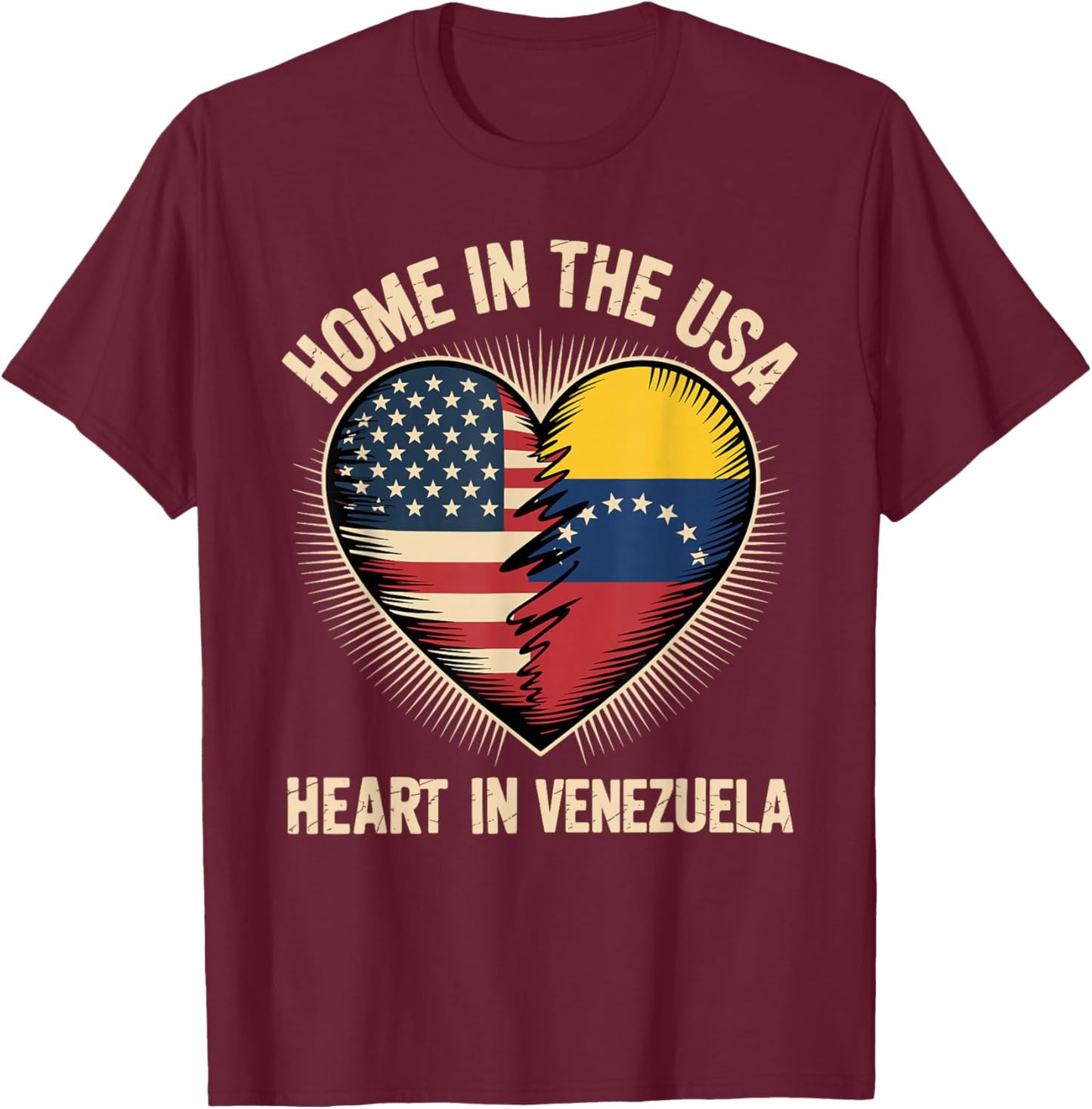 Home in The USA Heart in Venezuela Venezuelan America T-Shirt - T-Shirt | Maroon