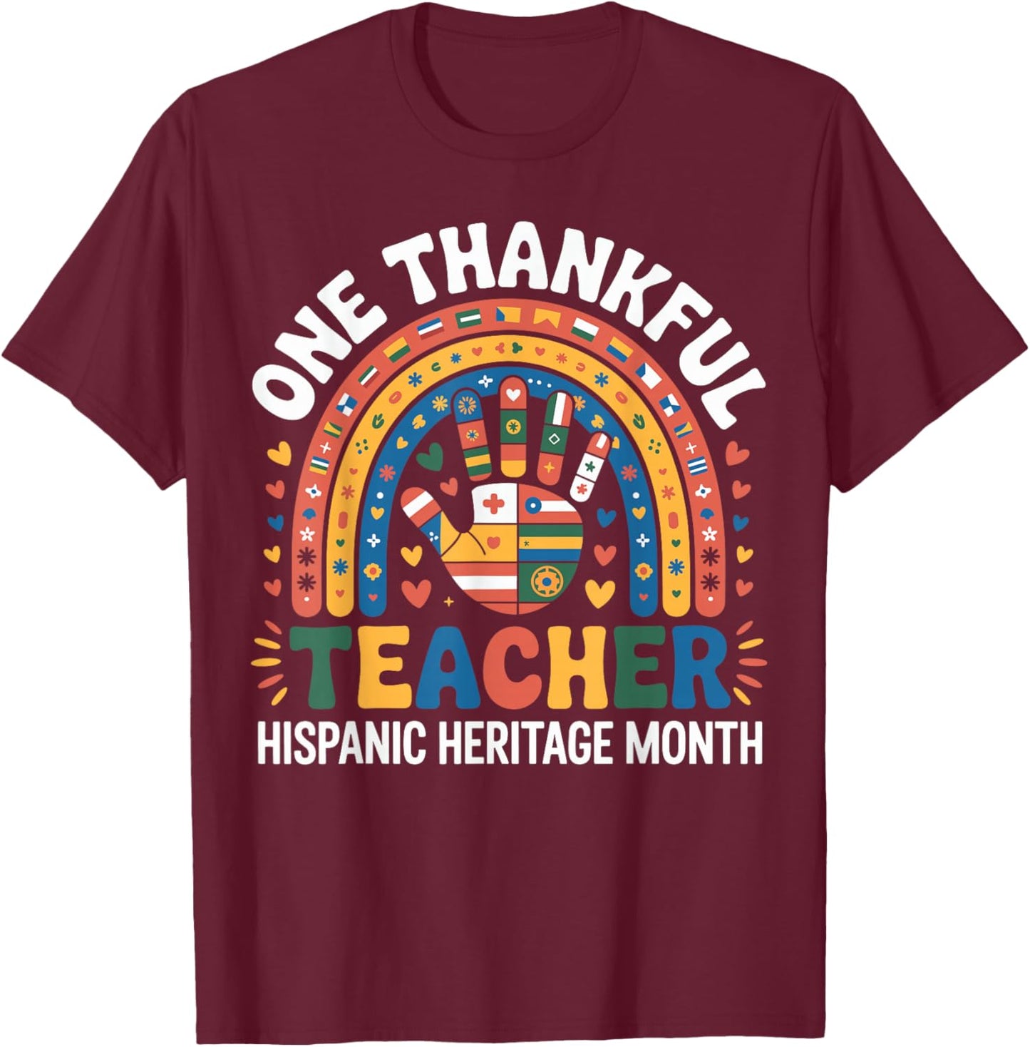 Countries Flags One Thankful Teacher Hispanic Heritage Month T-Shirt - T-Shirt | Maroon