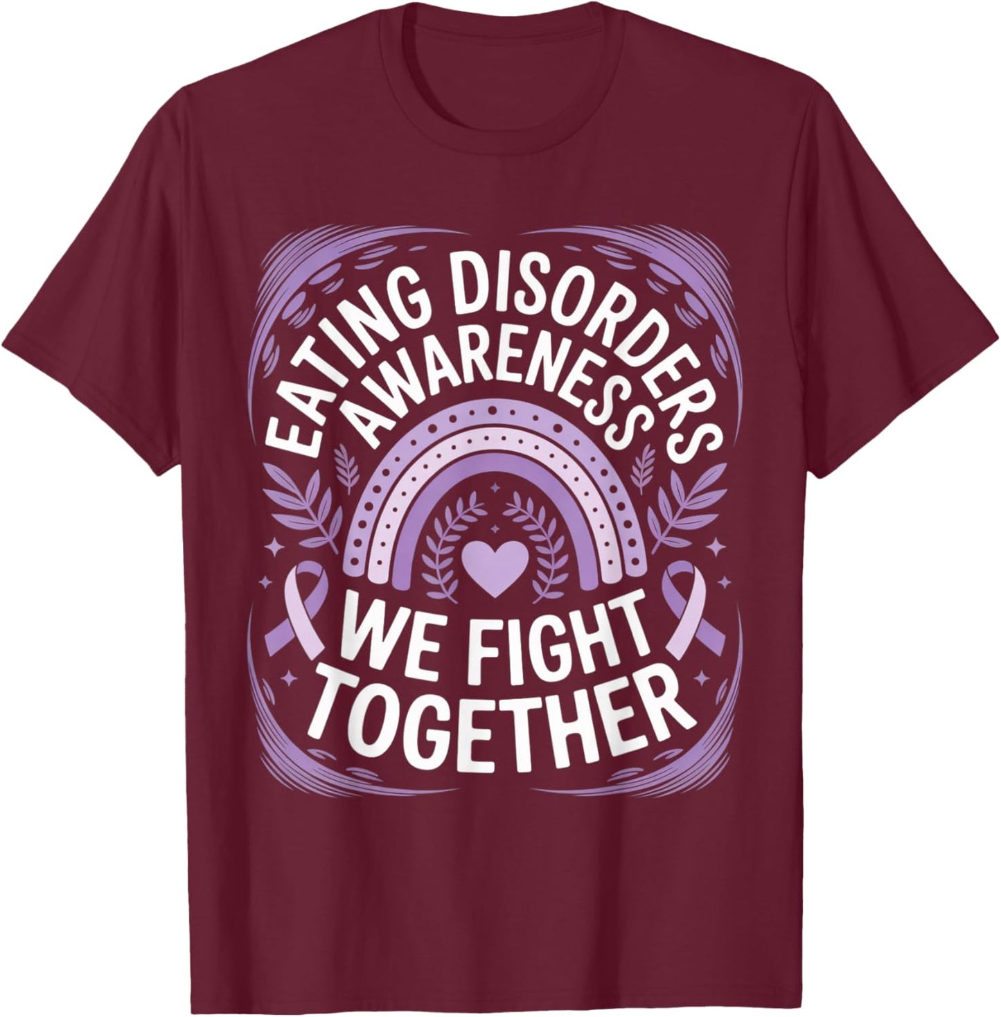 Eating Disorders Awareness Shirts | We Fight Together T-Shirt - T-Shirt | Maroon
