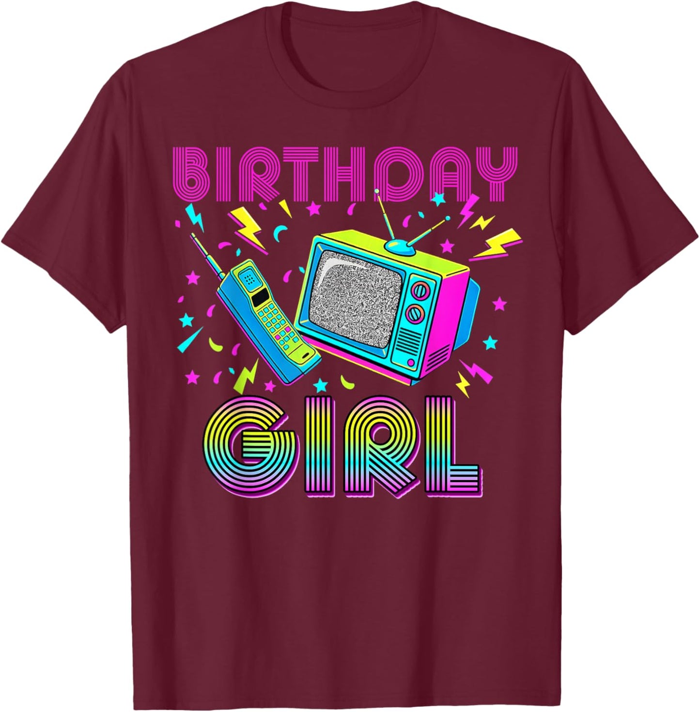 Birthday Girl 80s 90s Costume 1980s Bday Outfit Women T-Shirt - T-Shirt | Maroon