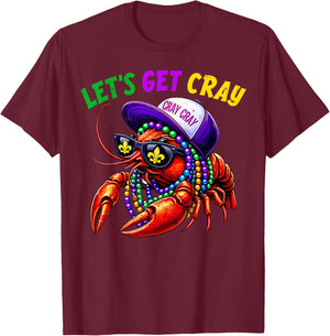Let Get Cray Crawfish Beads Funny Men Women Costume T-Shirt - T-Shirt | Maroon