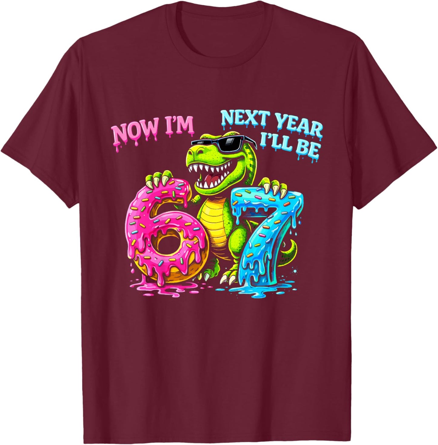 6 Year Old Birthday Boys Kids Now I'm 6 Next Year I'll be 7 T-Shirt - T-Shirt | Maroon