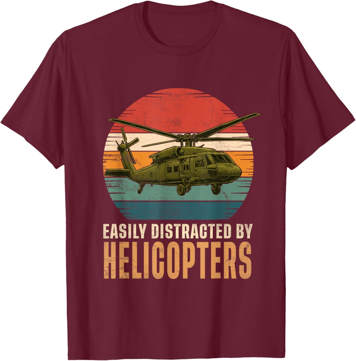 Funny Easily Distracted by Blackhawk Helicopter Retro Gift T-Shirt - T-Shirt | Maroon