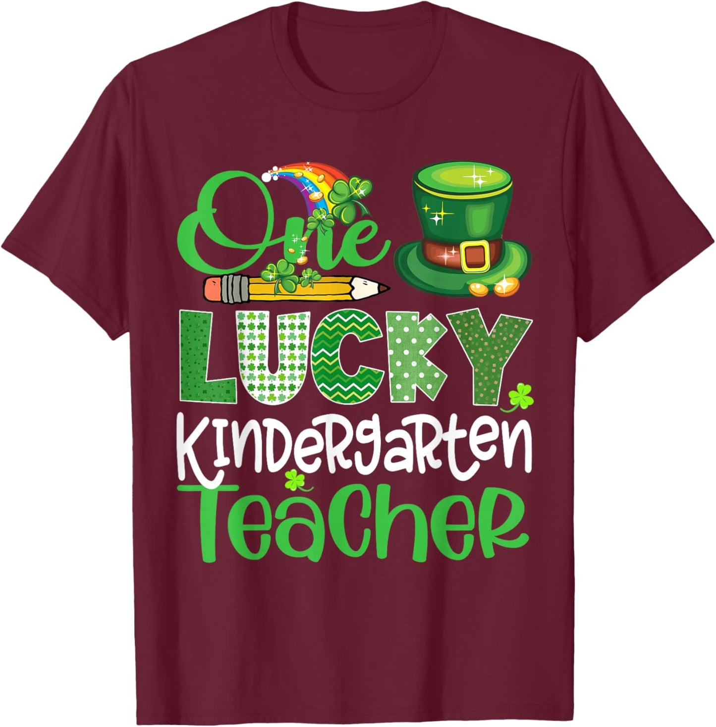 One Lucky Kindergarten Teacher Shamrock Funny Patrick's Day T-Shirt - T-Shirt | Maroon