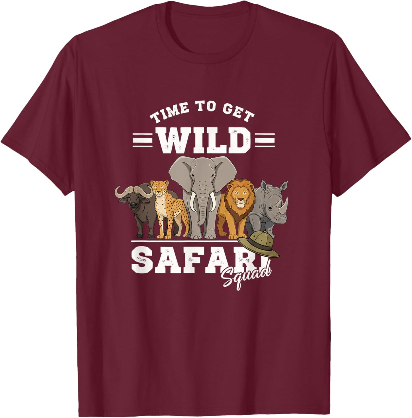 Time to Get Wild Safari Squad Jungle Animals Elephant Lion T-Shirt - T-Shirt | Maroon