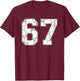 Distressed Number 67 Jersey Player Six Seven Meme T-Shirt - T-Shirt | Maroon