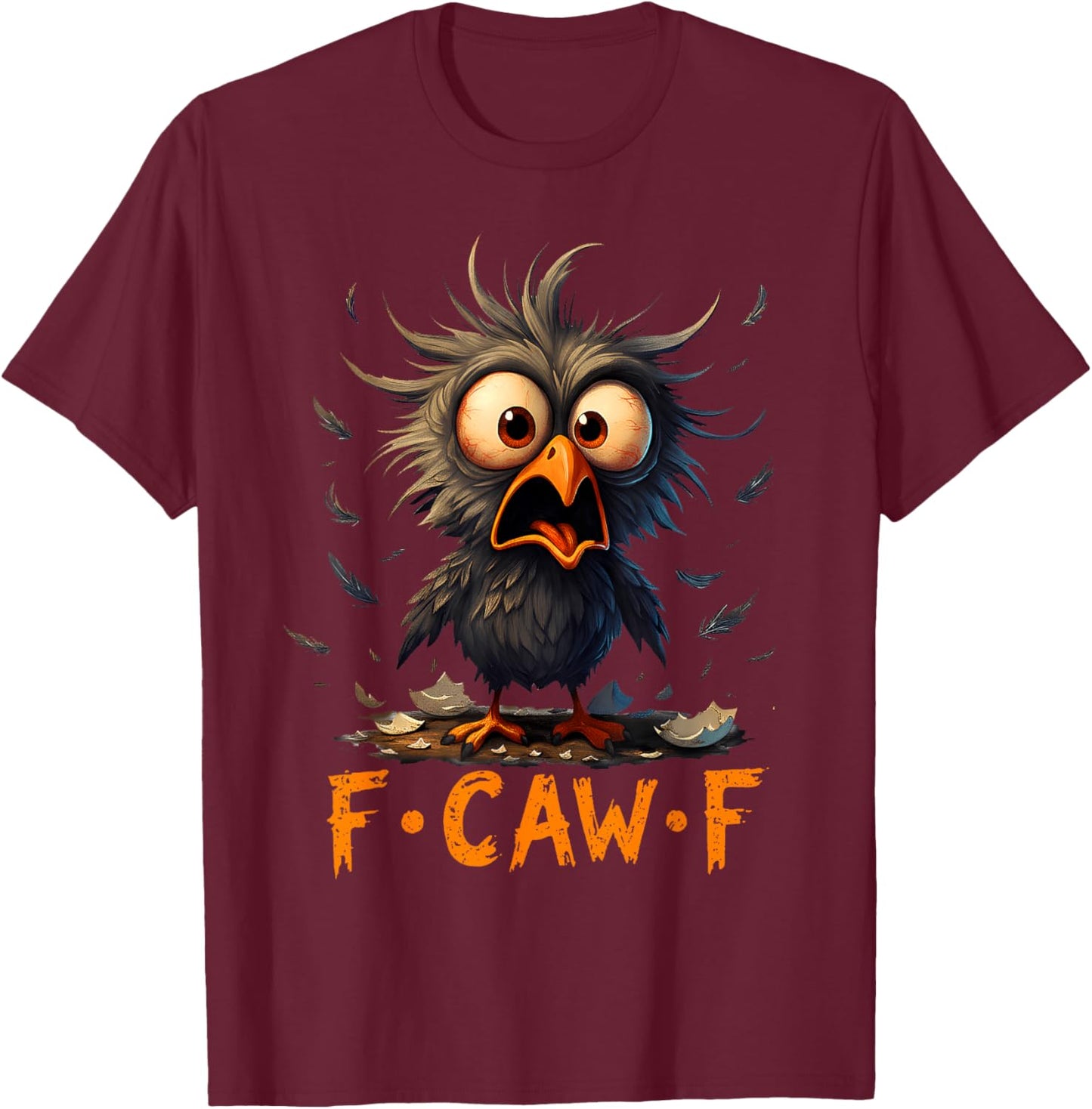 Funny F-Caw-F Black Crow FCawF Humor Quote Bird Meme T-Shirt - T-Shirt | Maroon