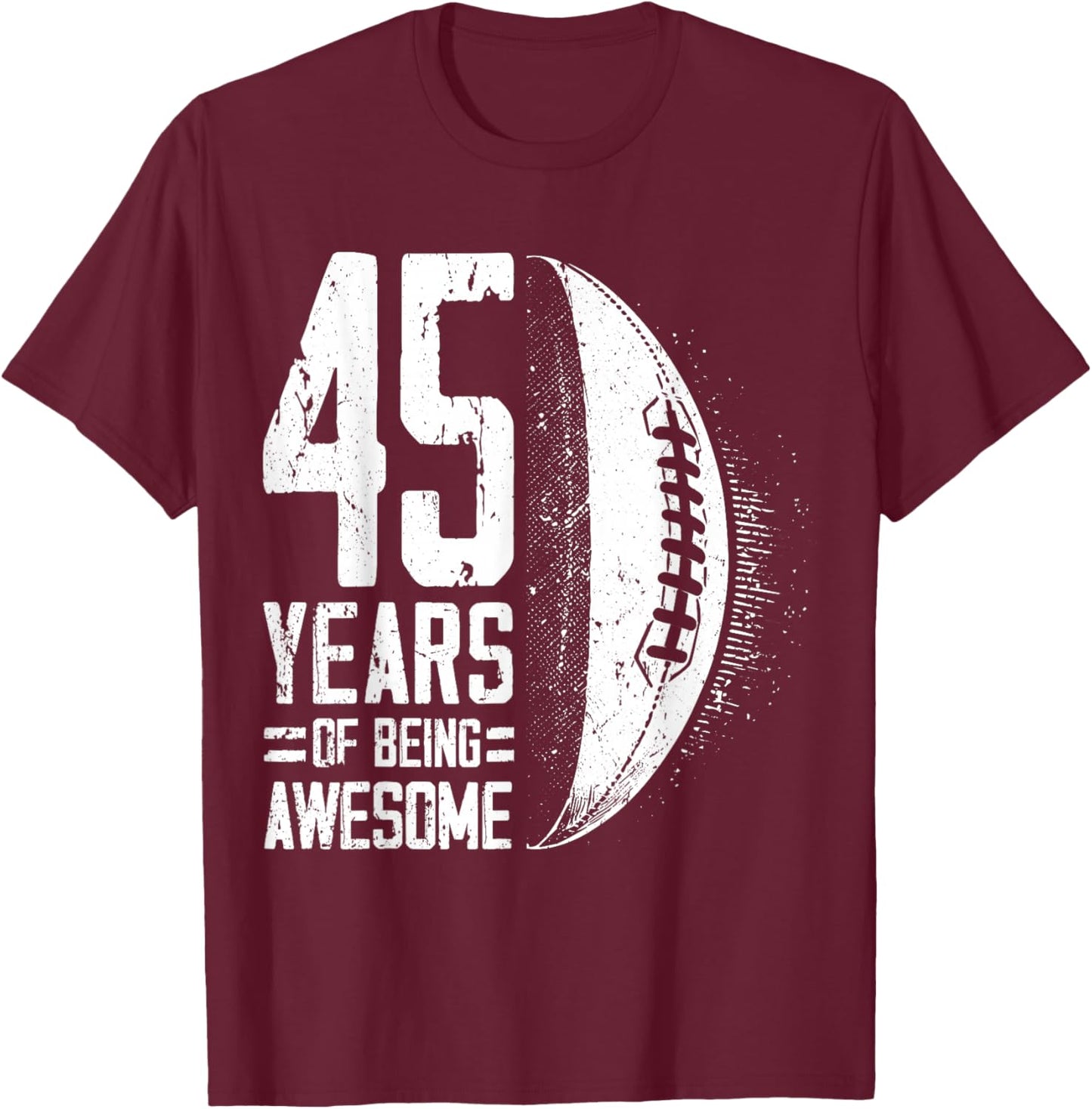 45th Birthday Rugby Player 45 Years Old Man Woman T-Shirt - T-Shirt | Maroon